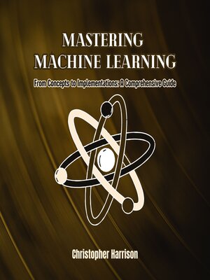 cover image of Mastering Machine Learning